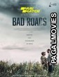 Bad Roads (2020) Hollywood Hindi Dubbed Full Movie