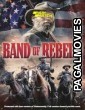 Band of Rebels (2022) Hollywood Hindi Dubbed Full Movie