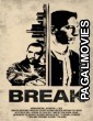 Break (2024) Tamil Dubbed Movie