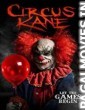 Circus Kane (2017) English Movie