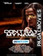 Dont Say My Name (2022) Telugu Dubbed Movie