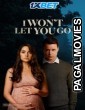 I Wont Let You Go (2022) Telugu Dubbed