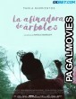 La afinadora de árboles (2019) Hollywood Hindi Dubbed Full Movie