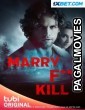 Marry Fuck Kill (2023) Hollywood Hindi Dubbed Full Movie