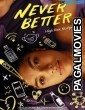 Never Better (2022) Tamil Dubbed