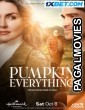 Pumpkin Everything (2022) Hollywood Hindi Dubbed Full Movie