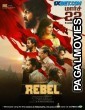 Rebel (2024) Bengali Dubbed Movie