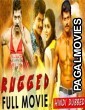 Rugged (2019) Hindi Dubbed South Indian Movie