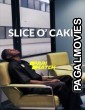 Slice O Cake (2021) Hollywood Hindi Dubbed Movie