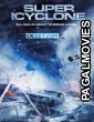 Super Icyclone (2024) Telugu Dubbed Movie