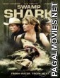 Swamp Shark (2011) Hindi Dubbed English Movie