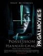 The Possession of Hannah Grace (2018) Hollywood Hindi Dubbed Full Movie