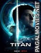 The Titan (2018) English Movie