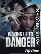 Waking Up to Danger (2021) Hollywood Hindi Dubbed Full Movie