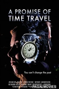 A Promise of Time Travel (2016) Hollywood Hindi Dubbed Full Movie