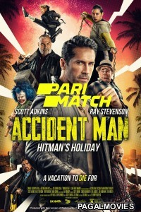 Accident Man Hitmans Holiday (2022) Hollywood Hindi Dubbed Full Movie