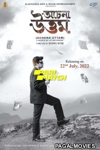 Achena Uttam (2022) Bengali Dubbed