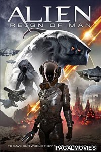 Alien Reign of Man (2017) Hollywood Hindi Dubbed Full Movie