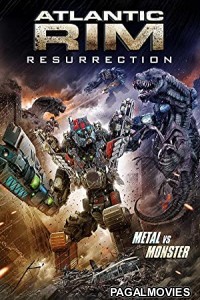 Atlantic Rim: Resurrection (2018) Hollywood Hindi Dubbed Full Movie