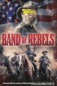 Band of Rebels (2022) Hollywood Hindi Dubbed Full Movie