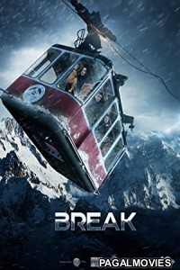 Break (2019) Hollywood Hindi Dubbed Full Movie