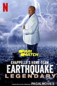 Chappelles Home Team Earthquake Legendary (2022) Hollywood Hindi Dubbed Full Movie