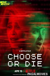 Choose or Die (2022) Hollywood Hindi Dubbed Full Movie