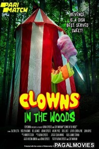 Clowns in the Woods (2021) Hollywood Hindi Dubbed Full Movie