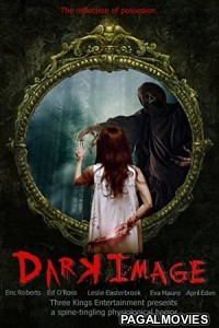 Dark Image (2017) Hollywood Hindi Dubbed Full Movie