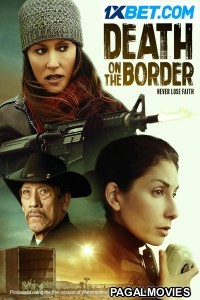 Death on the Border (2023) Hollywood Hindi Dubbed Full Movie