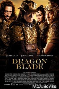 Dragon Blade (2015) Dual Audio Hindi Dubbed Movie