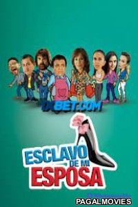 Esclavo De Mi Esposa (2023) Hollywood Hindi Dubbed Full Movie