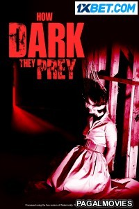 How Dark They Prey (2022) Hollywood Hindi Dubbed Full Movie