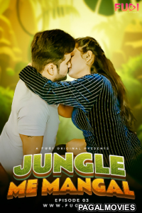 Jangal Me Mangal (2024) Season 1 Episode 3 Fugi Hindi Hot WebSeries