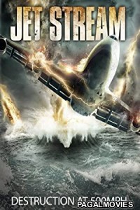 Jet Stream (2013) Hollywood Hindi Dubbed Full Movie