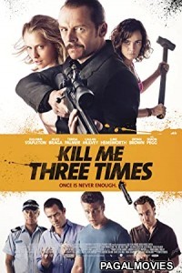 Kill Me Three Times (2014) Hollywood Hindi Dubbed Full Movie