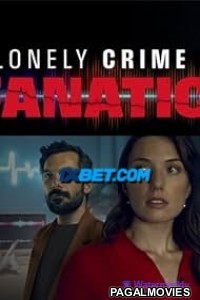 Lonely Crime Fanatic (2024) Hollywood Hindi Dubbed Full Movie