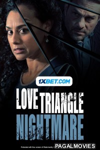 Love Triangle Nightmare (2022) Telugu Dubbed