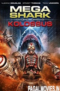 Mega Shark vs. Kolossus (2015) Dual Audio Hindi Dubbed English Movie