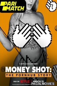 Money Shot The Pornhub Story (2023) Bengali Dubbed Movie