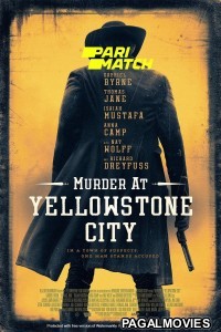 Murder at Yellowstone City (2022) Hollywood Hindi Dubbed Movie