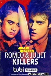 Romeo and Juliet Killers (2022) Tamil Dubbed