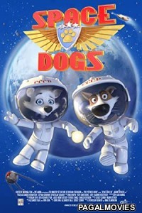 Space Dogs (2010) Hollywood Hindi Dubbed Full Movie