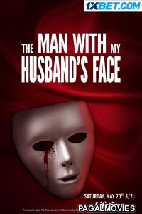 The Man With My Husbands Face (2023) Hollywood Hindi Dubbed Full Movie