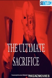 The Ultimate Sacrifice (2021) Hollywood Hindi Dubbed Full Movie